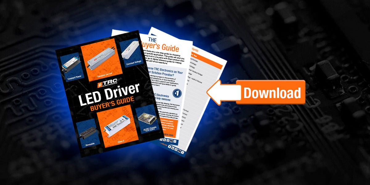 New Generation Led Driver Reference Guide The Ultimate LED Driver Buyerβs Guide from TRC Electronics